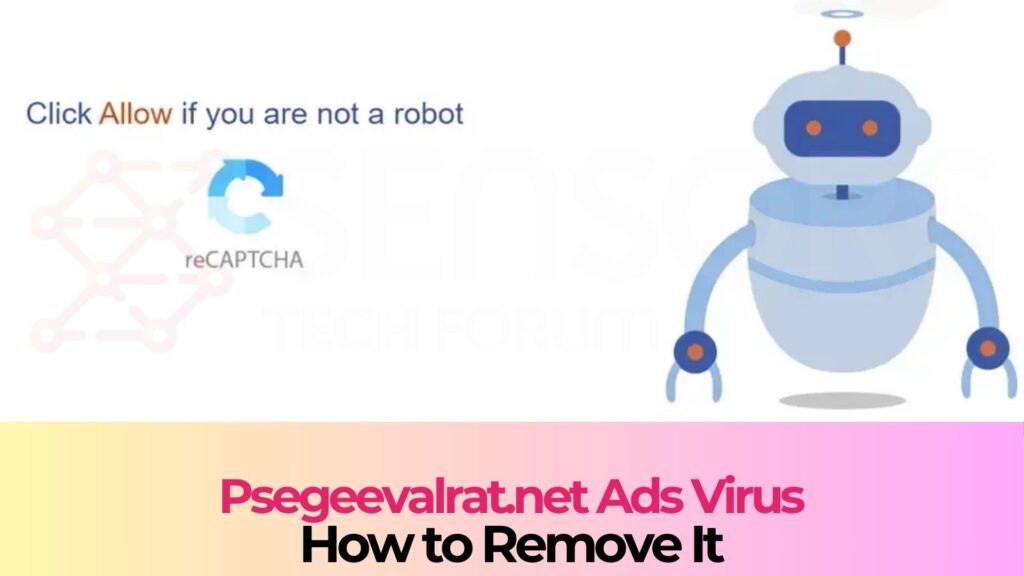 Psegeevalrat.net Ads Virus - How to Remove It