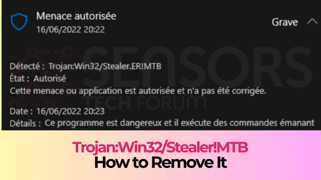 Trojan:Win32/Stealer!MTB - Removal Guide [Solved]