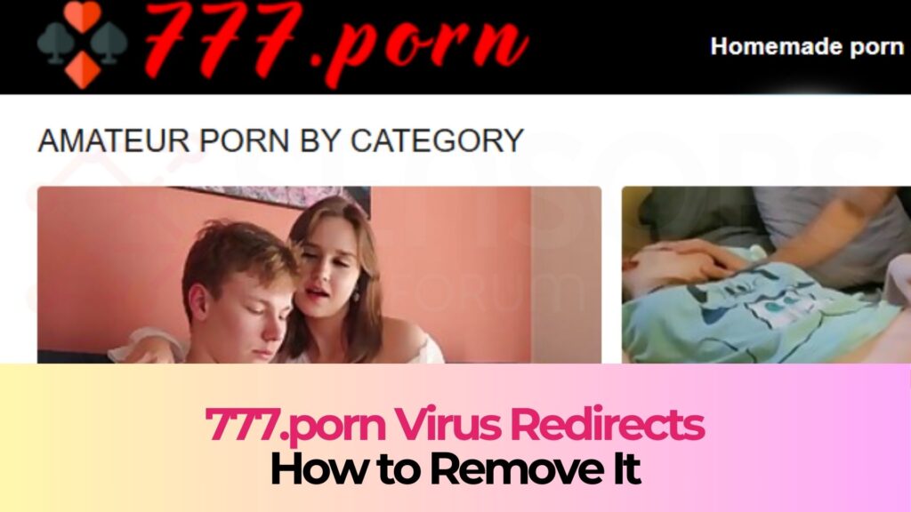 777.porn Virus Redirects - How to Remove It