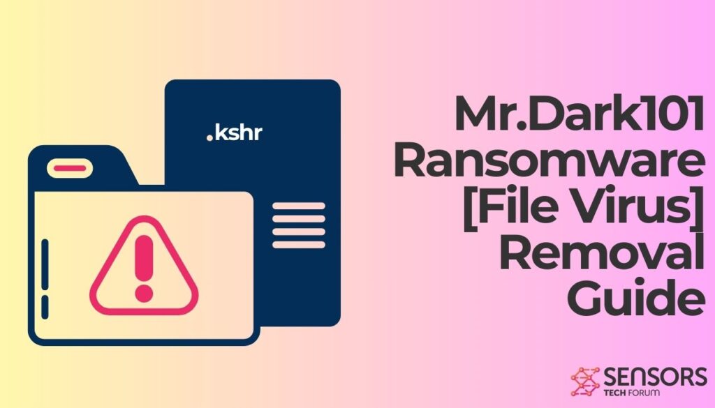 Mr.Dark101 Ransomware [File Virus] Removal