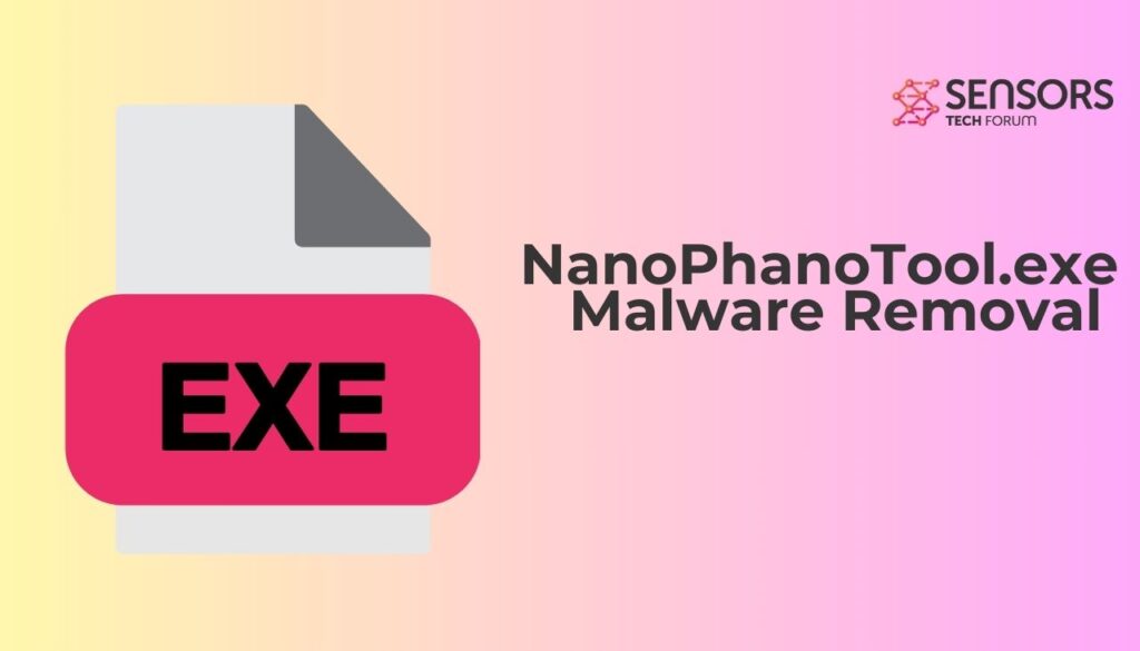 NanoPhanoTool.exe Malware Removal