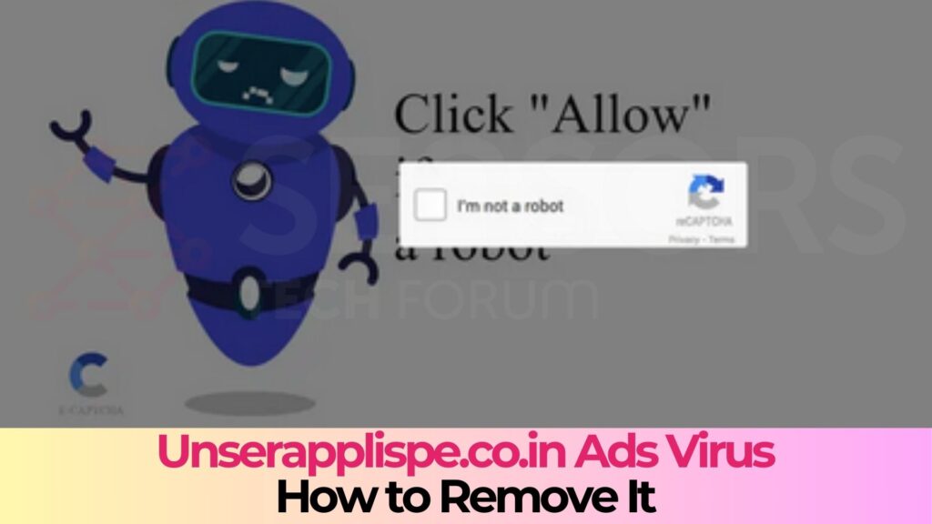 Unserapplispe.co.in Ads Virus  - How to Remove It 