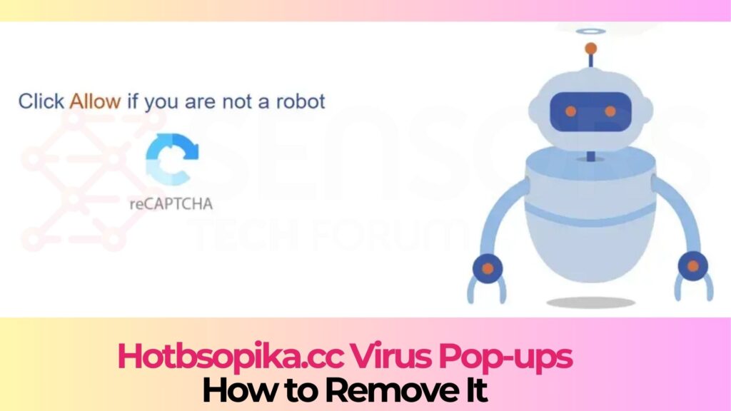 Hotbsopika.cc Pop-ups Virus - How to Remove It