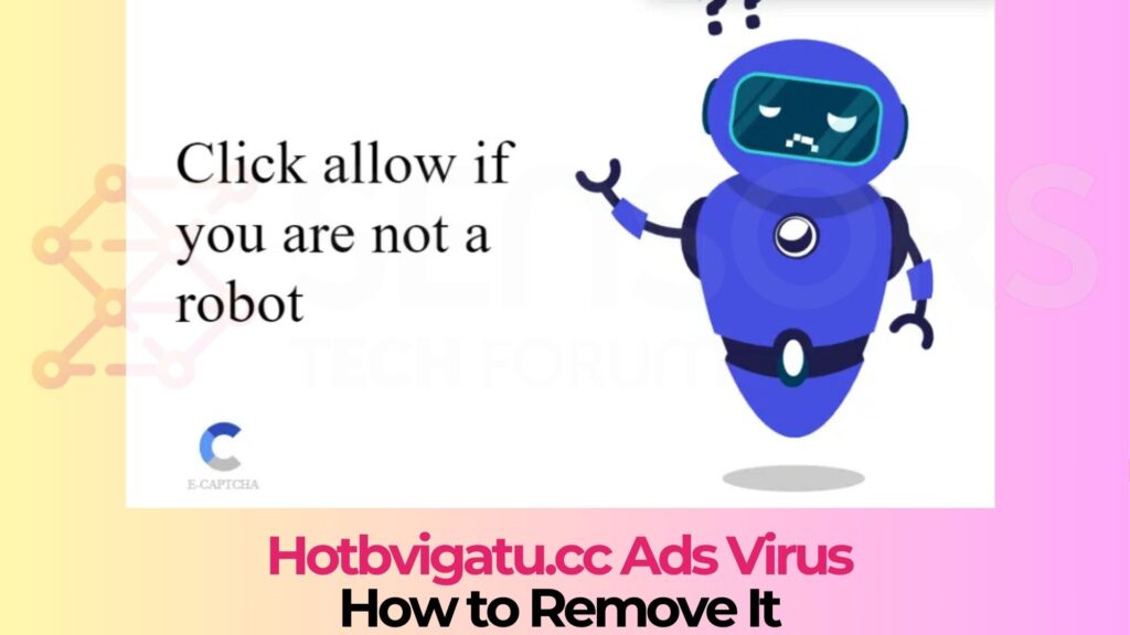 Hotbvigatu.cc Pop-ups Virus - How to Remove It