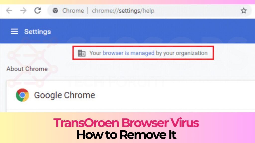 TransOroen Browser Virus - How to Remove It [Solved]