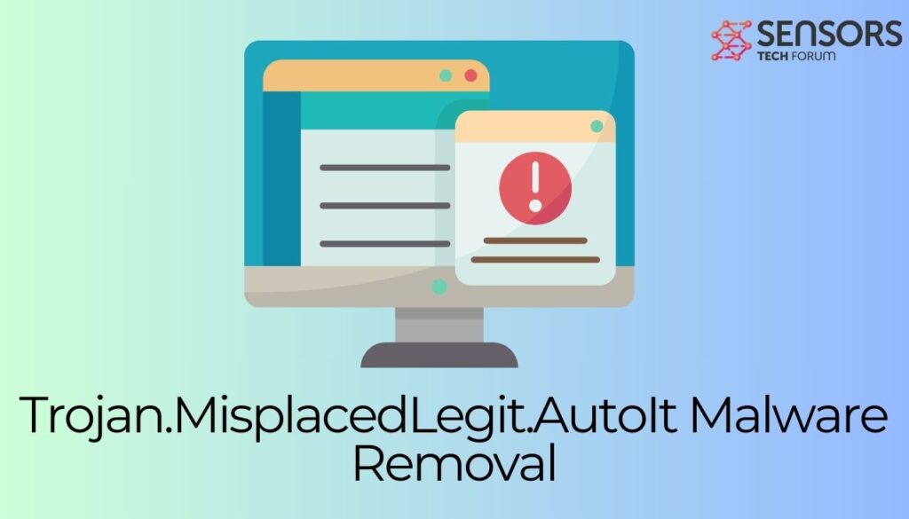 Trojan.MisplacedLegit.AutoIt Malware Removal Guide