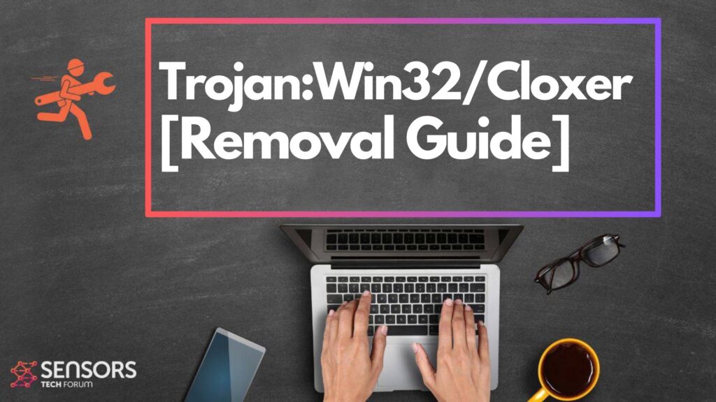 Trojan:Win32/Cloxer - How to Remove It