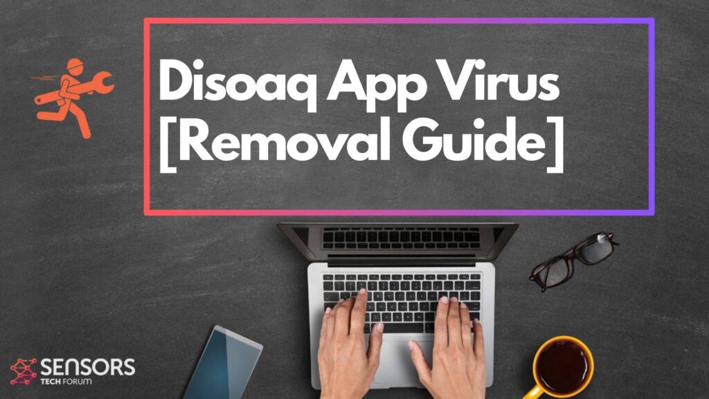 Disoaq App Virus - How to Remove It [Solved]