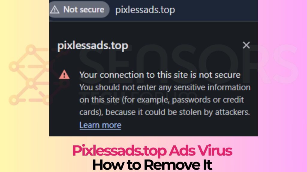 Pixlessads.top Pop-ups Virus - How to Remove It [Solved]