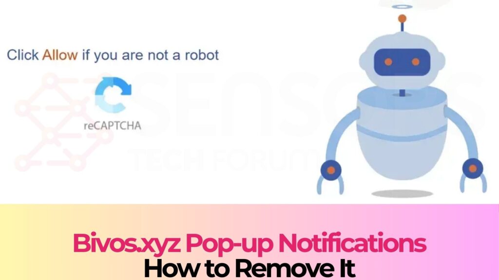 Bivos.xyz Pop-up Notifications Virus - Removal Guide