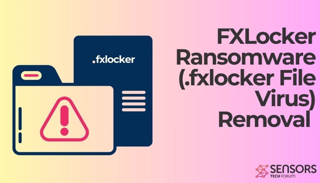 FXLocker Ransomware (.fxlocker File Virus) Removal