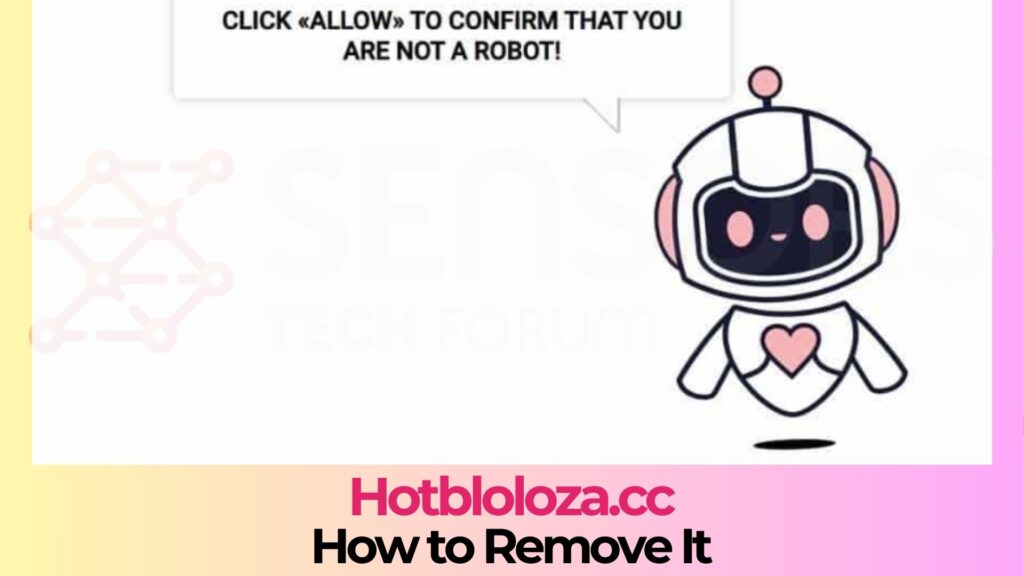 Hotbloloza.cc Pop-ups Virus - How to Remove It [Solved]