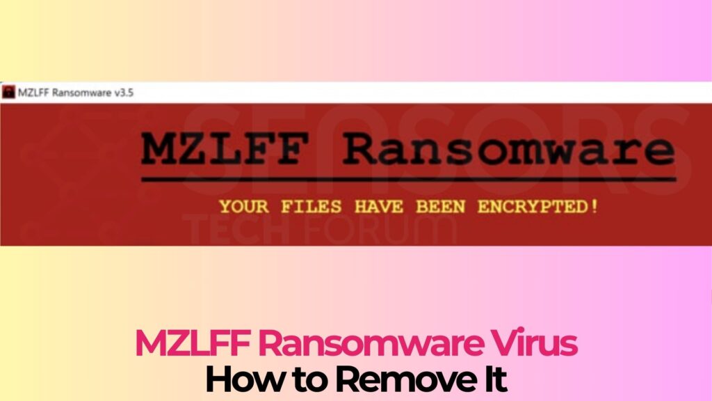 MZLFF Ransomware Virus [.locked Files] Removal + Recovery