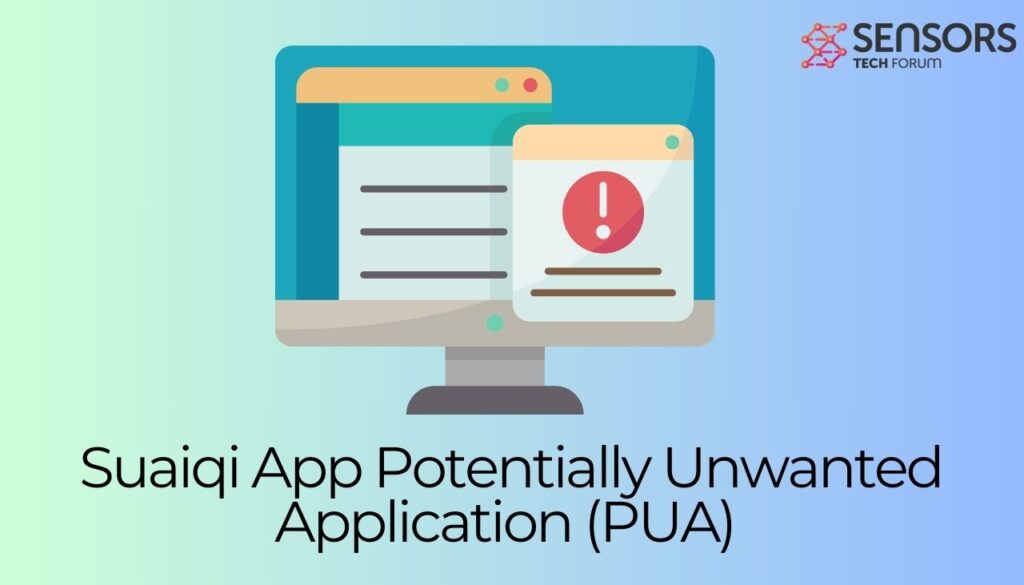 The Suaiqi App Potentially Unwanted Application (PUA)