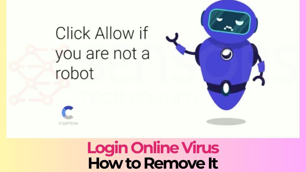 Login Online Virus - How to Remove It [Solved]