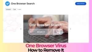 Virus OneBrowser - Come rimuovere E ' [Guida Uninstall]