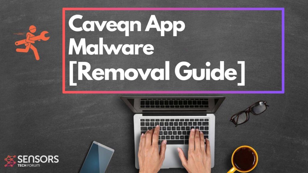 Caveqn App Virus - How to Remove It