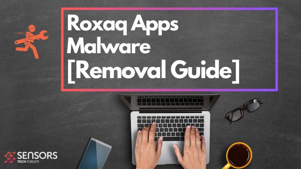 Roxaq Apps Virus - How to Remove It 