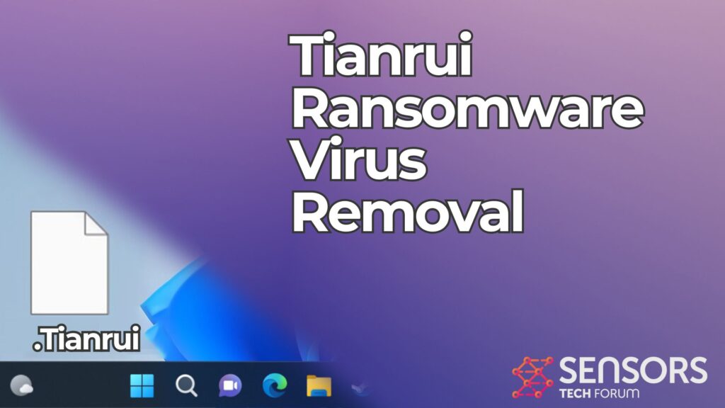 Tianrui Virus Ransomware [.Tianrui Files] Removal + Recovery Fix