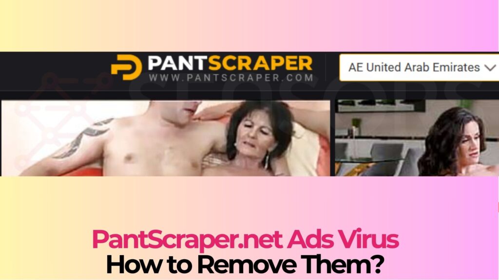 Pantscraper.com Ads Malware - Removal Guide