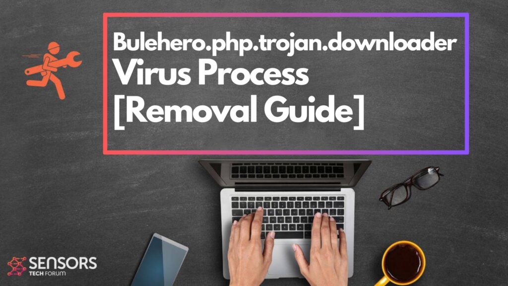 Bulehero.php.trojan.downloader - Removal Guide [Solved]
