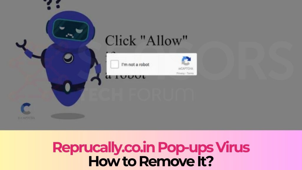Reprucally.co.in Pop-ups Virus - Removal Guide