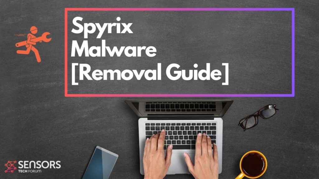 Spyrix Virus - How to Remove It 