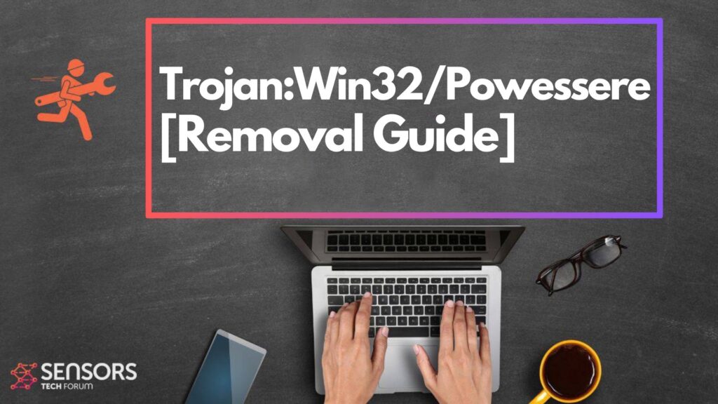 Trojan:Win32/Powessere - How to Get Rid Of It