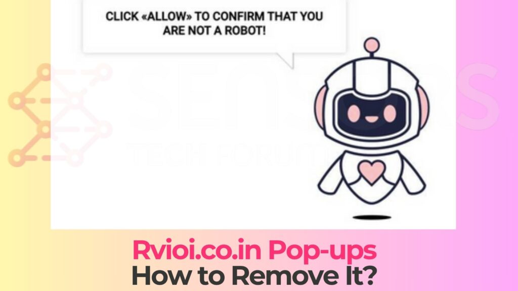 rvioi.co.in ads virus removal guide