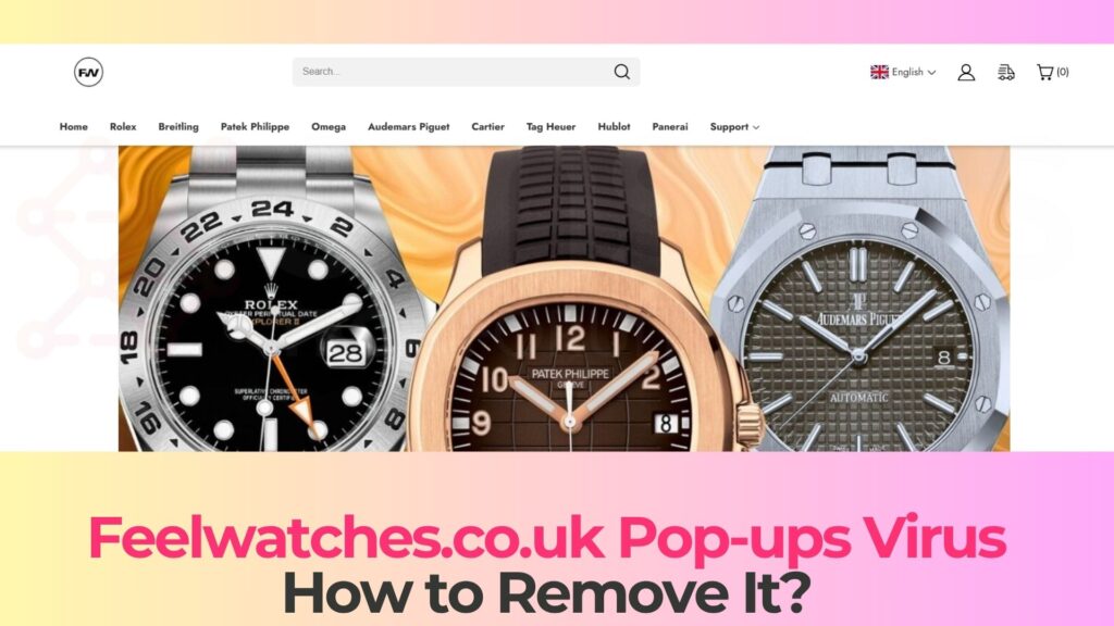Feelwatches.co.uk Pop-ups Virus - Removal Guide