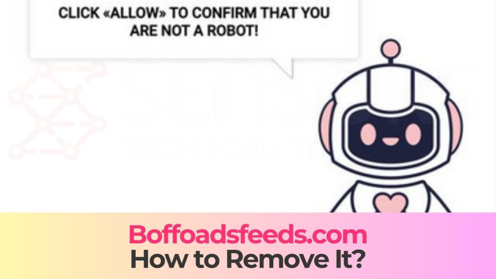 Boffoadsfeeds.com Virus Redirects - Removal Guide
