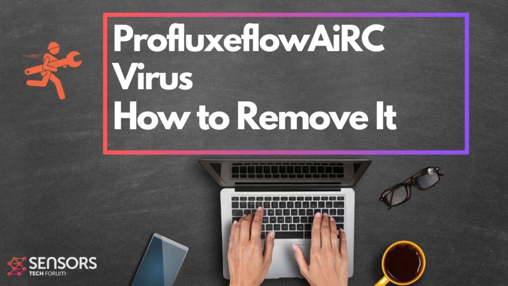 ProfluxeflowAiRC-virus-ads-removal-guide