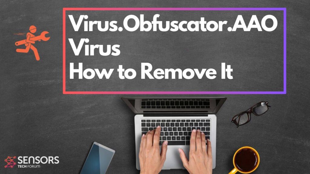 Virus.Obfuscator.AAO Malware - How to Remove It [Fix]